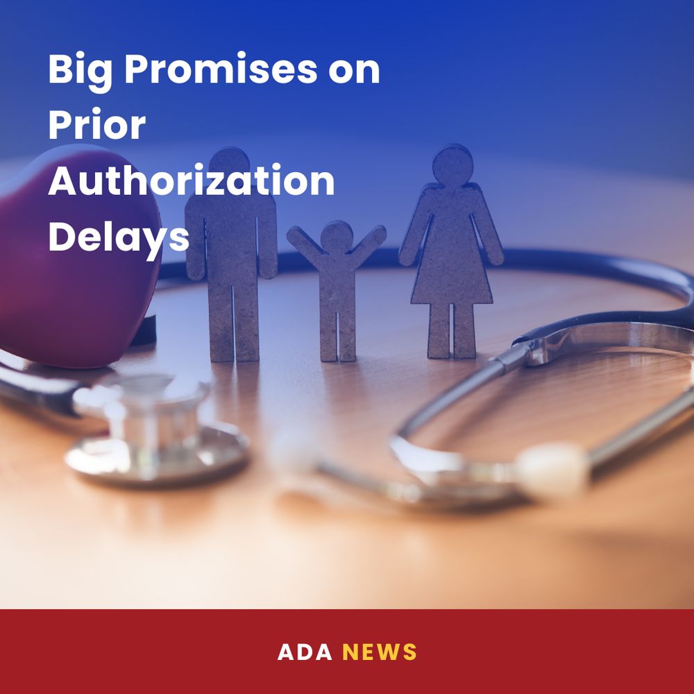 The image depicts a desktop scene featuring a stethoscope, a heart-shaped object, and metal cutouts of a family (two adults and a child). The headline reads "Big Promises on Prior Authorization Delays" in bold white text on a blue gradient background. Bottom banner reads "ADA NEWS" in red and gold.