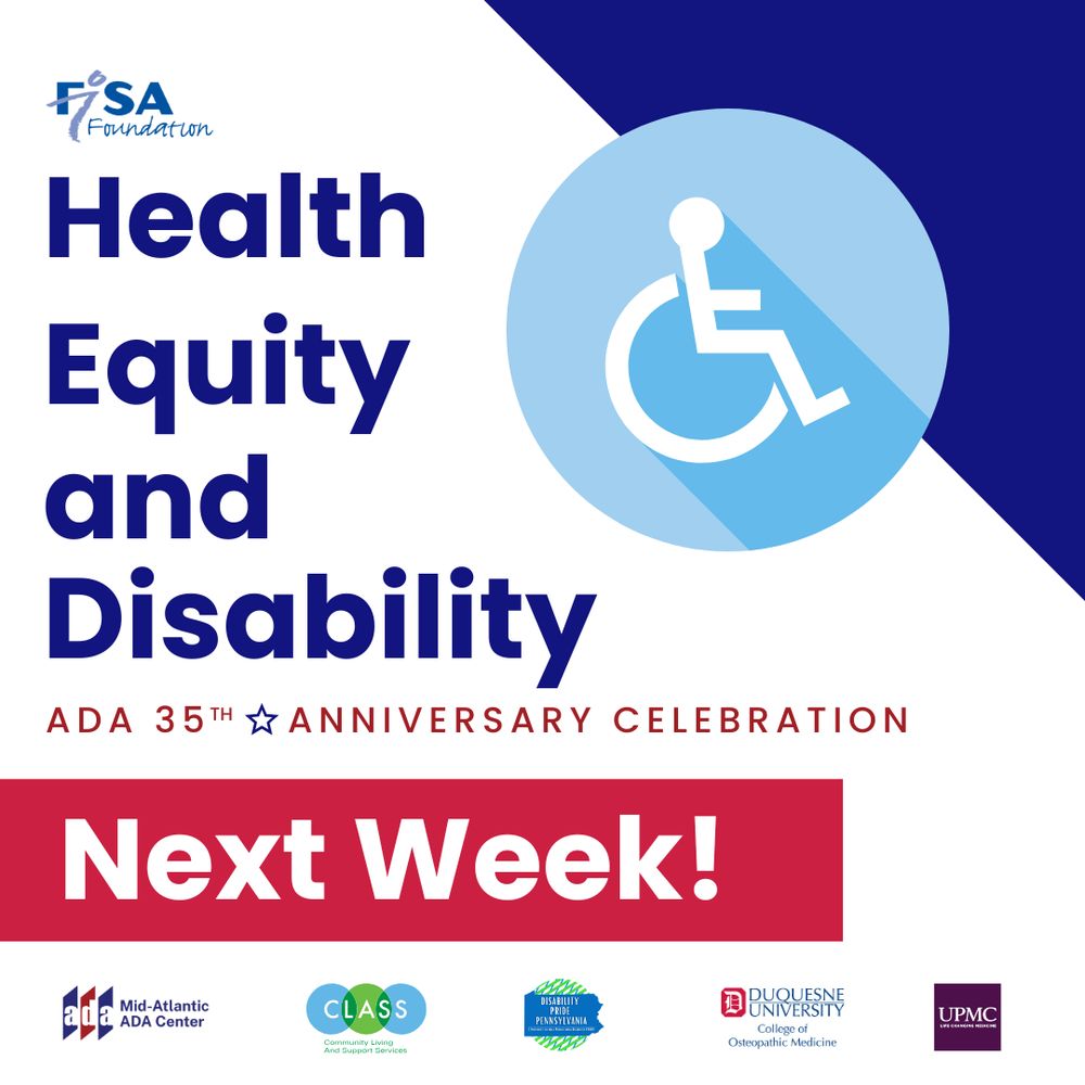 Promotional graphic for the ADA 35th Anniversary Celebration titled “Health Equity and Disability,” with bold text reading “Next Week!” The design features a large accessibility icon and logos from supporting organizations, including FISA Foundation, Mid-Atlantic ADA Center, CLASS, Disability Pride Pennsylvania, Duquesne University, and UPMC.