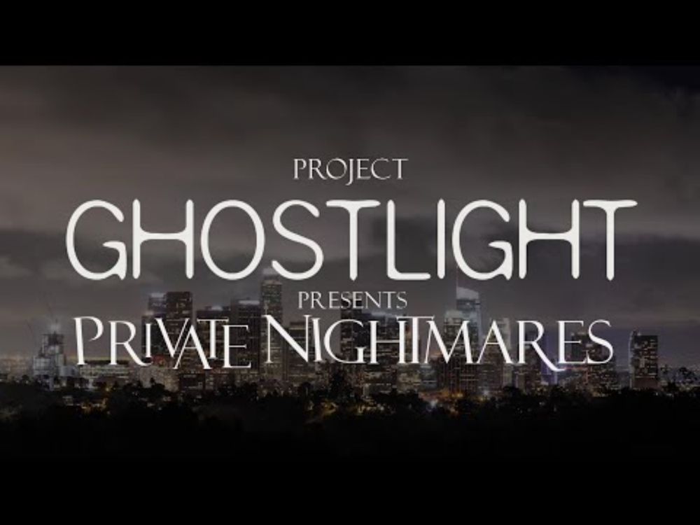 Launch Date - Project Ghostlight presents Private Nightmares