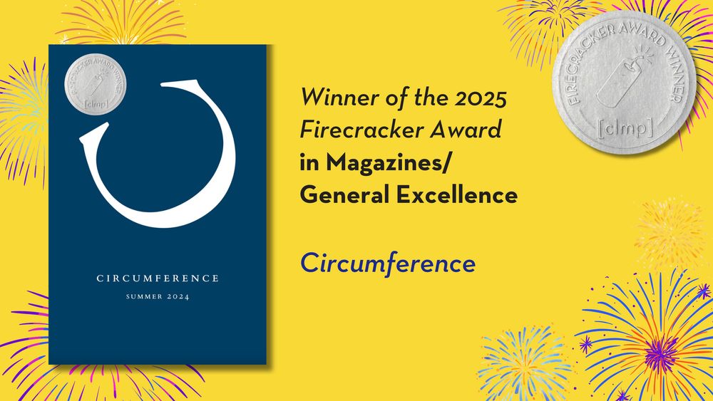 A bright yellow graphic with fireworks, the cover of Circumference, and text reading "Winner of the 2025 Firecracker Award in Magazines/General Excellence.”