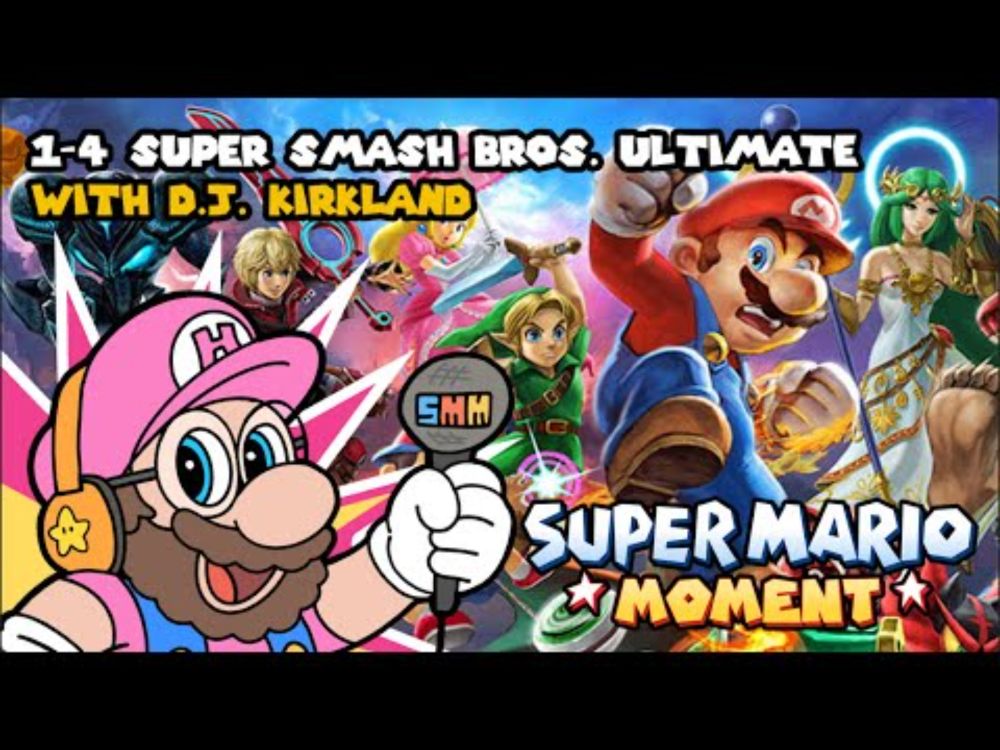 Is Super Smash Bros. Ultimate the Final Smash? | Super Mario Moment 1-4 with D.J. Kirland