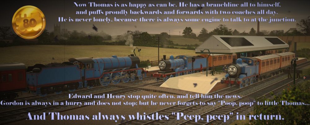 An ancient photograph that totally isn't taken in Trainz Railroad Simulator 22, complete with text from the end of "Thomas the Tank Engine" (1946). Credit to The Big Station for the Hybrid IOS and TheChairlord for the models used.