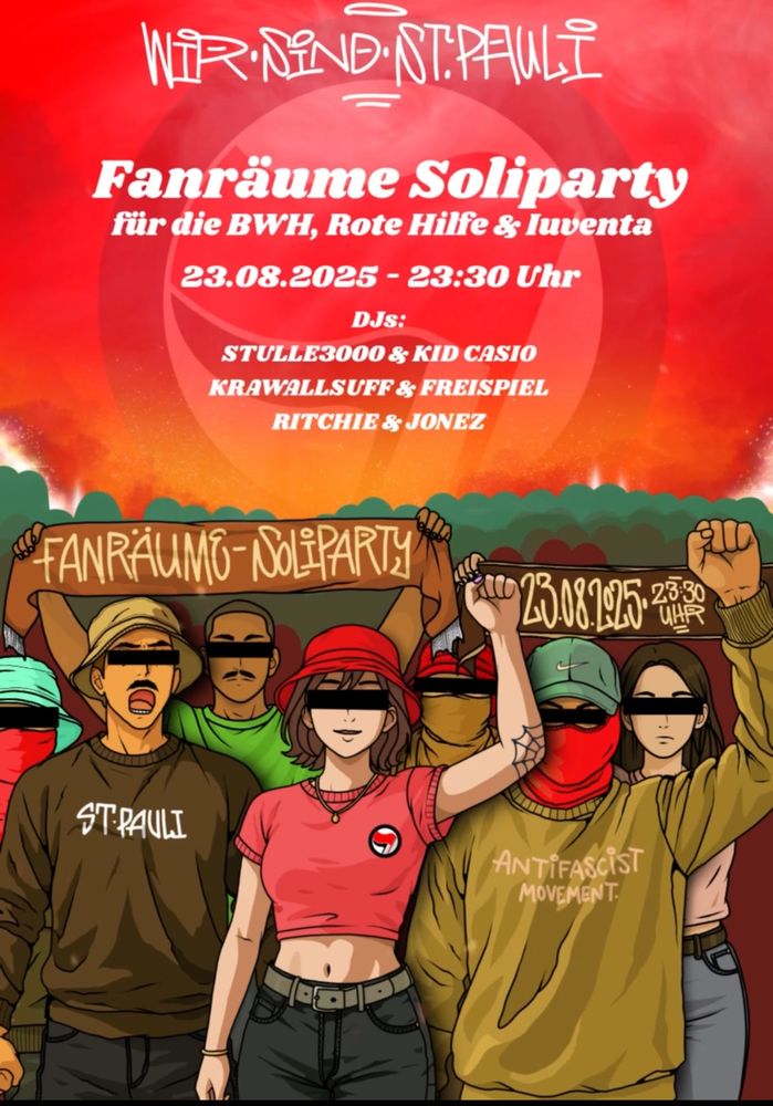 WIR SIND SANKT PAULI - Soliparty

📅 23.08.25, 23:30 Uhr
📍 Fanräume
👉 Für die Braun-Weisse Hilfe, die Rote Hilfe & Iuventa/Solidarity and Resistance

Mit verschiedenen DJs.