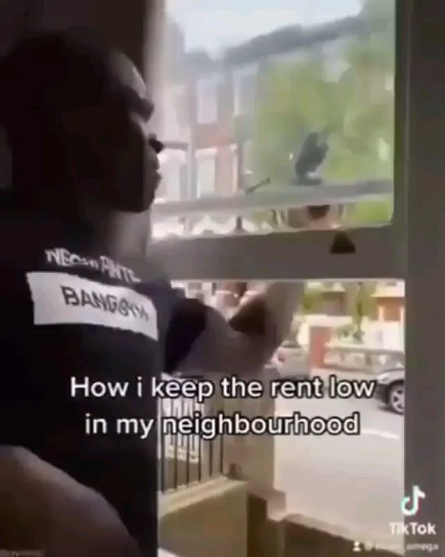 How i keep the rent low in my neighbourhood meme