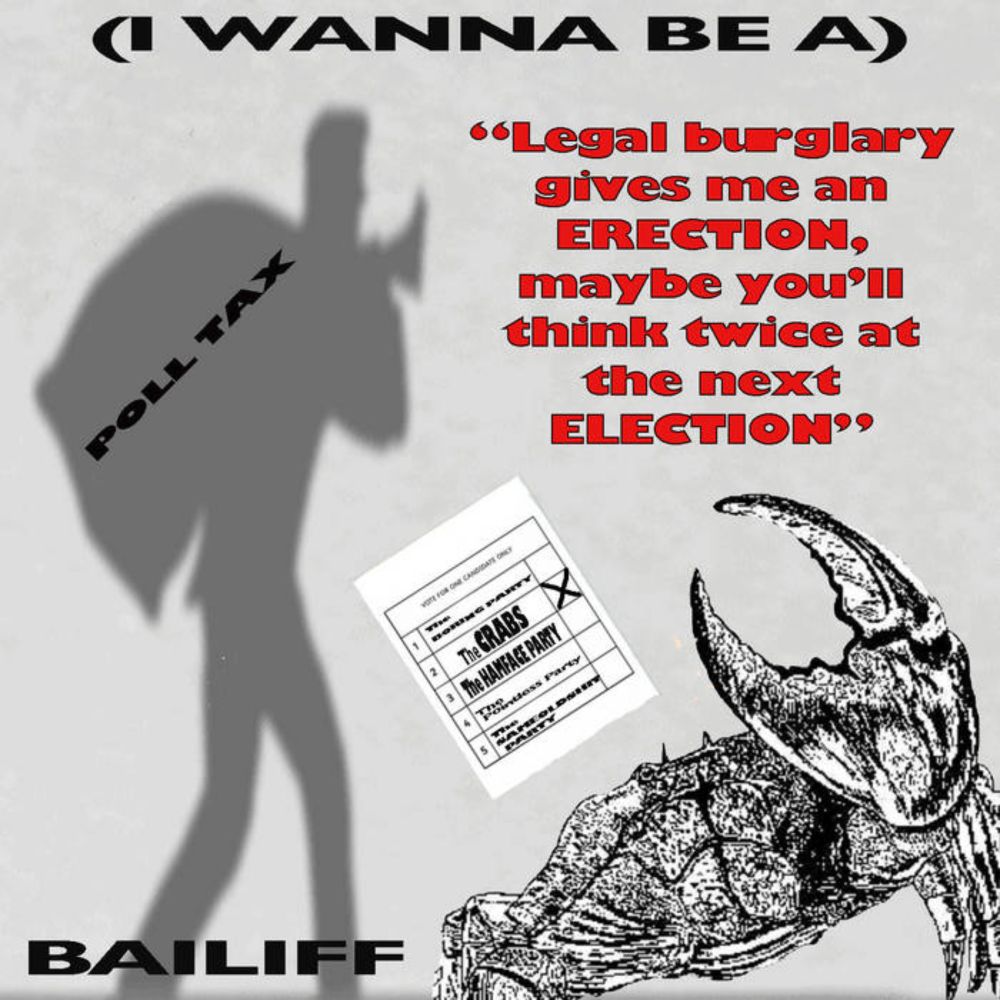 The Crabs U.K. - (I Wanna Be A) Poll Tax Bailiff (live) - Election Remix | Free Bandcamp Codes