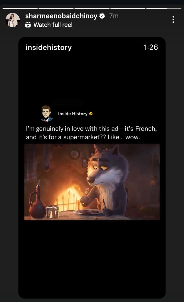 Sharmeen Obaid Chinoy's instagram story sharing "Inside History's" post which says "I'm genuinely in love with this ad-it's French, and it's for a supermarket??? Like...wow. 