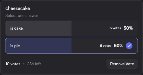 a discord poll saying "Cheesecake" with the options "is cake" and "is pie" currently tied with 5 votes each.