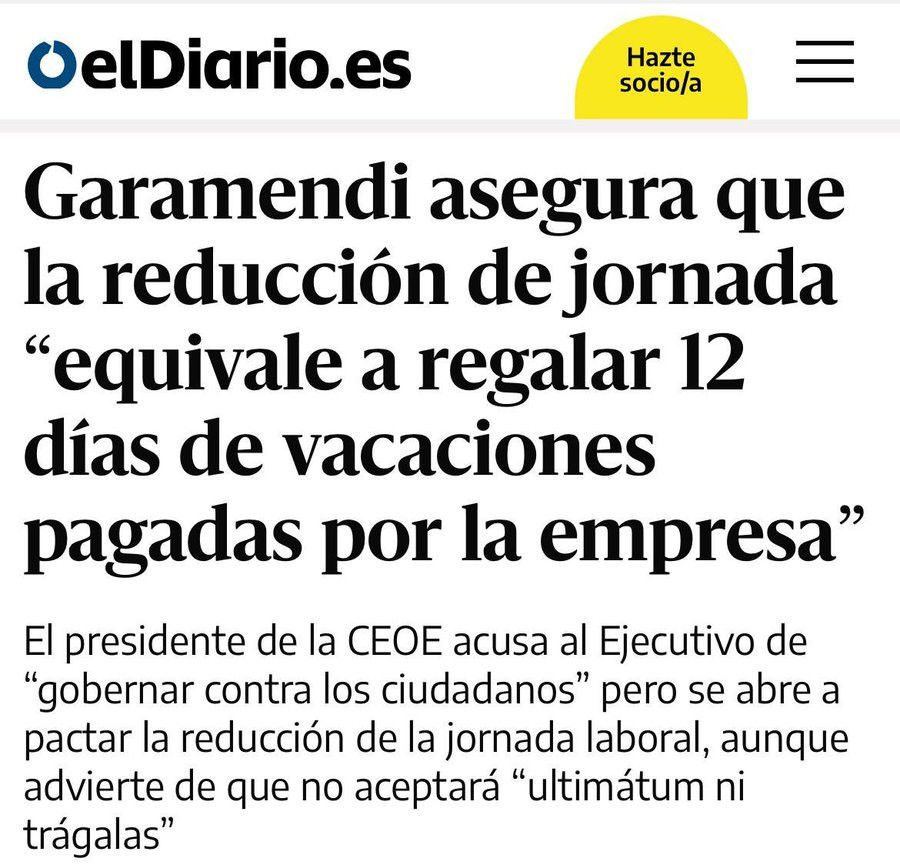 Titular de ElDiario.es “Garamendi asegura que la reducción de jornada “equivale a regalar 12 días de vacaciones pagadas por la empresa “