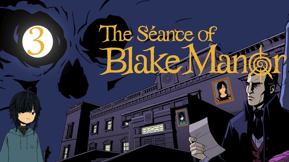 Shadowstew continues the mystery of The Séance of Blake Manor tonight! Streaming on Twitch and Youtube!