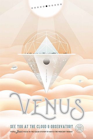 Venus: See you at the Cloud 9 Observatory. Voted first place in the solar system to watch the Mercury transit. Background shows clouds plus an observatory suspended in the clouds. 
