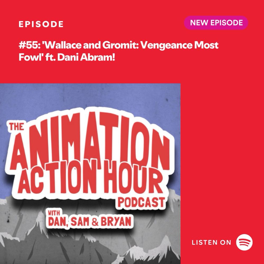 A display image featuring the Animation Action Hour podcast logo, and the episode description “Wallace and Gromit: Vengeance Most Fowl, ft. Dani Abram”