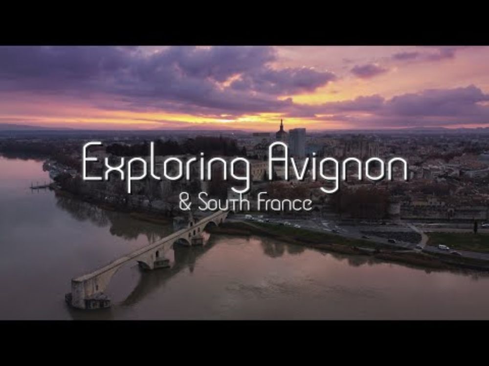 Exploring Avignon & South France