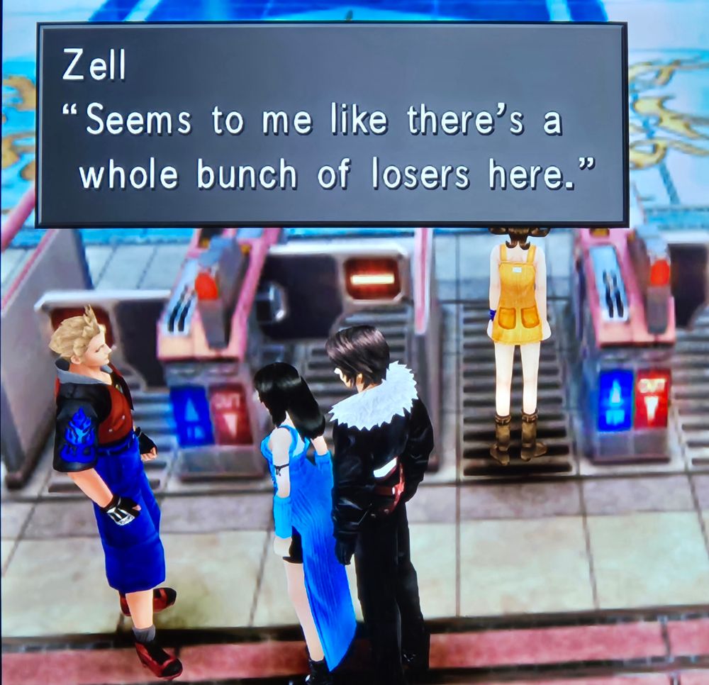 screenshot from Final Fantasy 8 of a character saying "Seems to me like there's a whole bunch of losers here."
