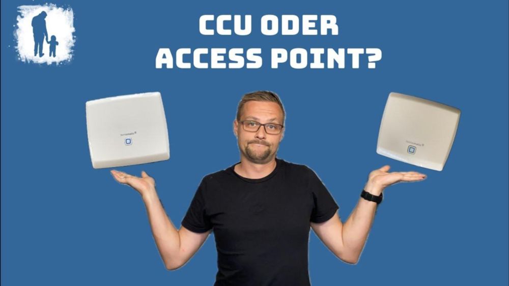 CCU vs. Homematic IP Access Point – Einsteiger Guide