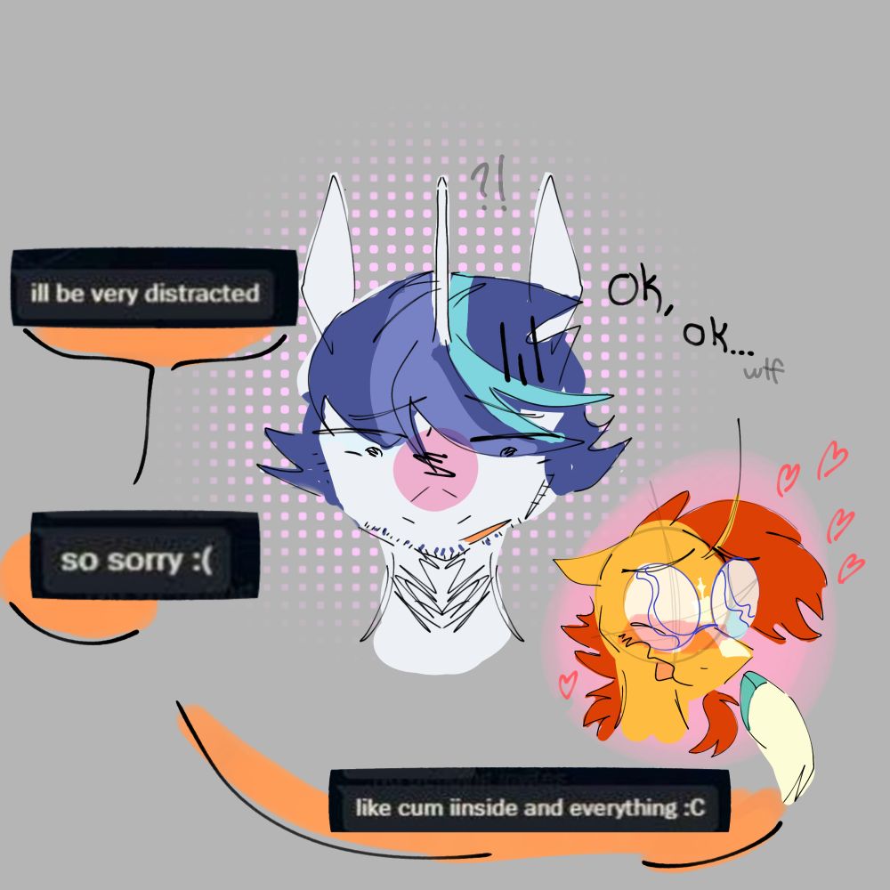 A digital artwork of Sunburst and Shining Armor from MLP: FiM. Shining is in the middle (just his head) and he looks embarrassed and confused. 

Sunburst is beside him (just his head, to showcase him speaking) with snipped screenshots that act as dialogue, reading "I'll be very distracted." "So sorry :(" "Like, cum inside and everything :C"