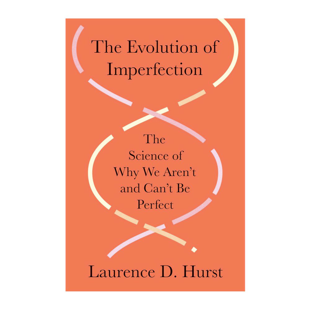 Book cover of The Evolution of Imperfection by Laurence Hurst