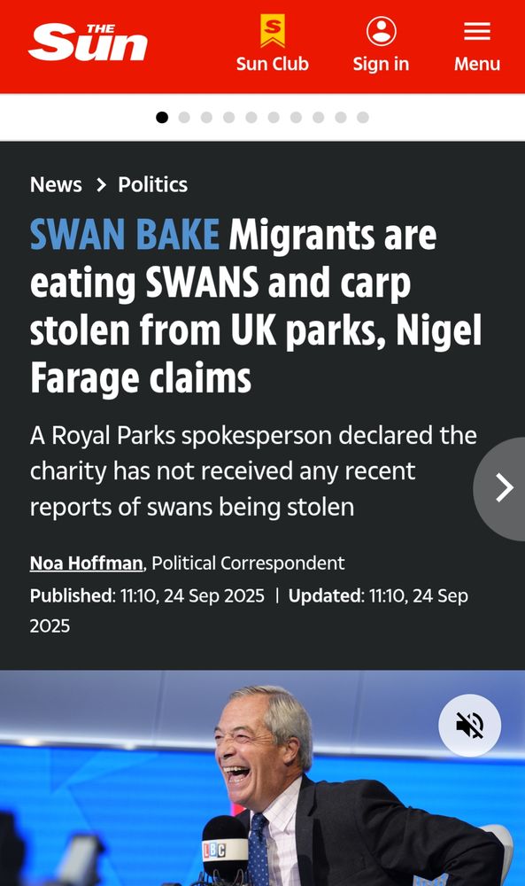 SWAN BAKE Migrants are eating SWANS and carp stolen from UK parks, Nigel Farage claims

A Royal Parks spokesperson declared the charity has not received any recent reports of swans being stolen

Noa Hoffman, Political Correspondent

Published: 11:10, 24 Sep 2025 |

[Grinning photo of Nigel Farage]