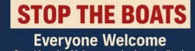 section of the xenophobia party flyer which says "STOP THE BOATS" and then immediately afterwards "Everyone Welcome"