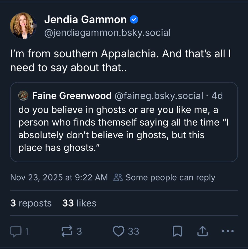Someone quotes a post asking if people believe in ghosts saying, “ I’m from southern Appalachia. And that’s all I have to say about that.”
