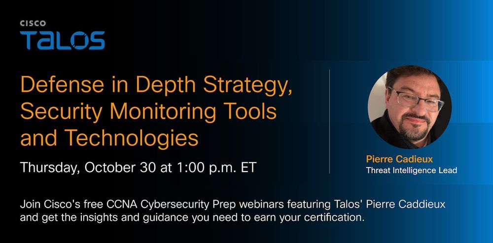 Webinar announcement featuring Cisco Talos branding. Text reads: 'Defense in Depth Strategy, Security Monitoring Tools and Technologies' on a dark background. Date: Thursday, October 30 at 1:00 p.m. ET. Speaker: Pierre Cadieux, Threat Intelligence Lead.