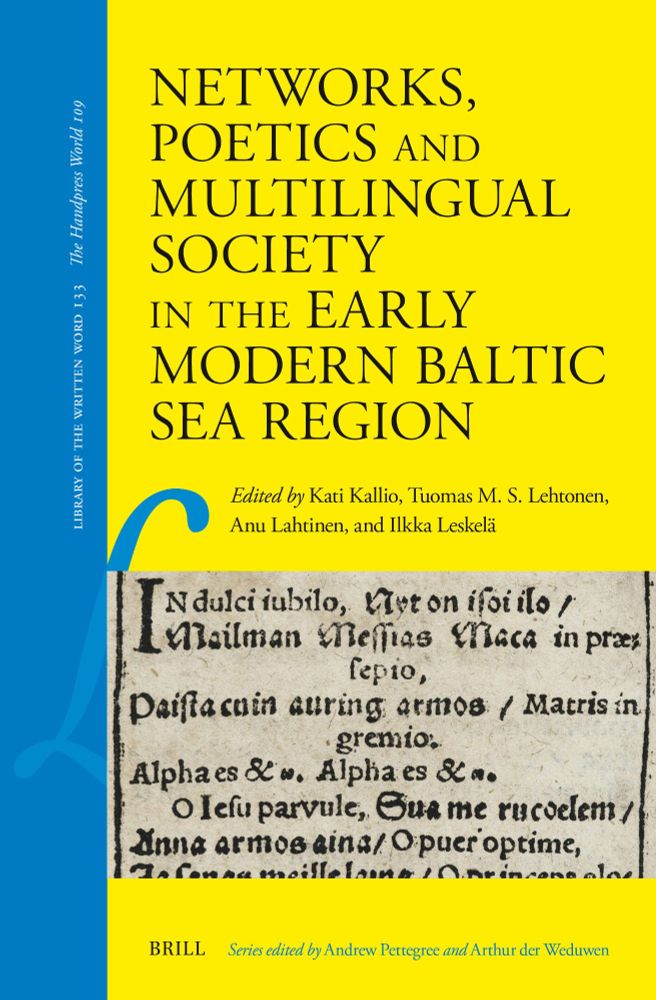 Networks, Poetics and Multilingual Society in the Early Modern Baltic Sea Region