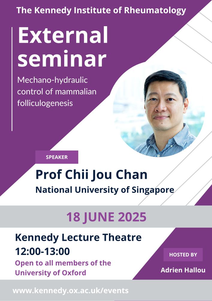 A purple and white poster reads 'The Kennedy Institute of Rheumatology External Seminar: mechano-hydraulic control of mammalian folliculogenesis'. The speaker is Prof Chii Jou Chan from the National University of Singapore. The seminar will take place on 18 June in the Kennedy Lecture Theatre from 12:00-13:00. It is open to all members of the University of Oxford. It is hosted by Adrien Hallou.