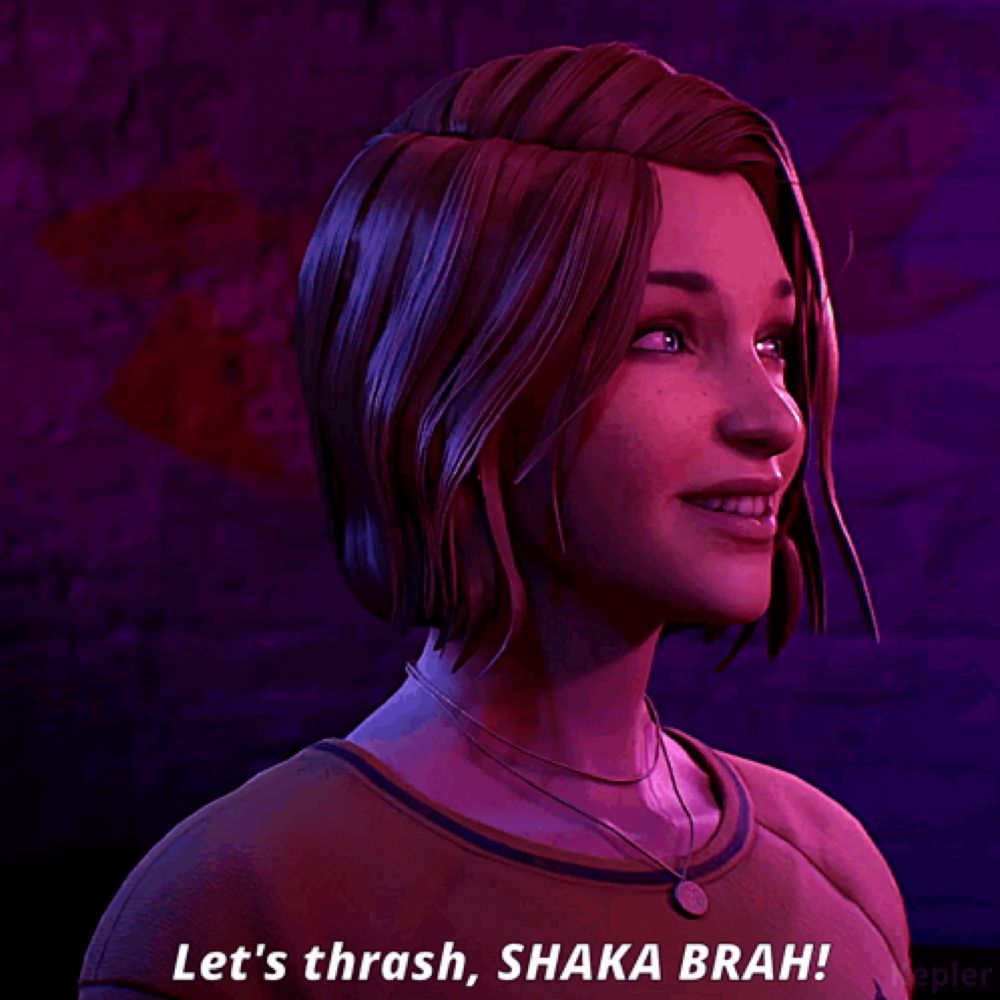 a woman says let 's thrash shaka brah in a video game