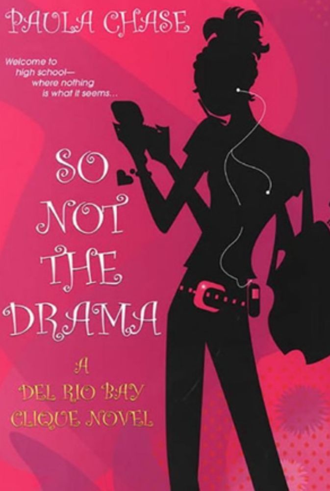 Teen girl in black silhouette on her phone on a hot pink background. The words So Not The Drama in white lettering.