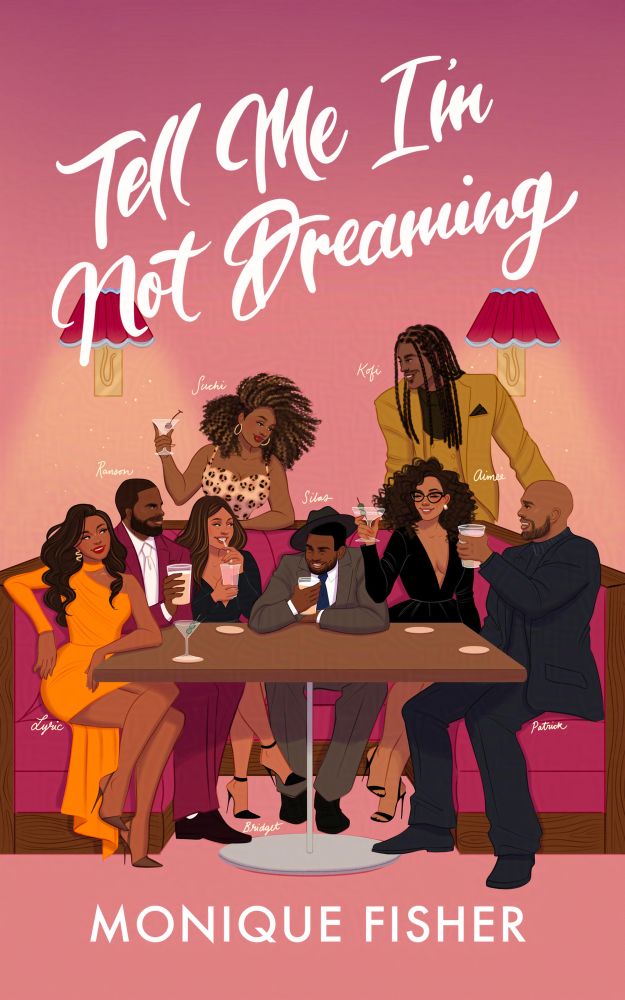 The cover reveal for my upcoming book "Tell Me I'm Not Dreaming" Four Black women and four Black men in a bar chilling. 