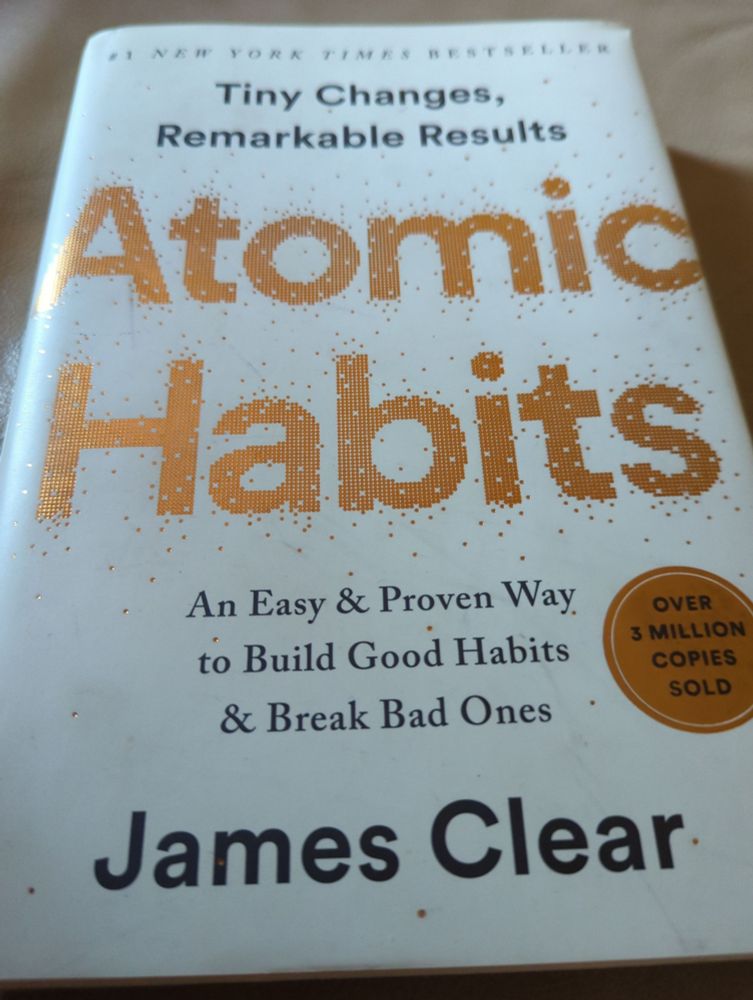 The book Atomic Habits by James Clear.