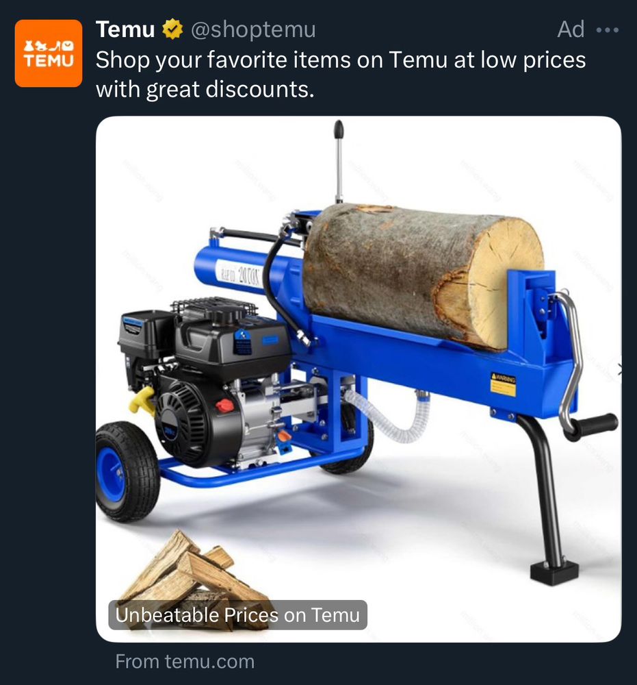 Screenshot of an ad for Temu with the caption “shop your favorite items on Temu at low prices with great discounts” and an image of a wood splitting machine