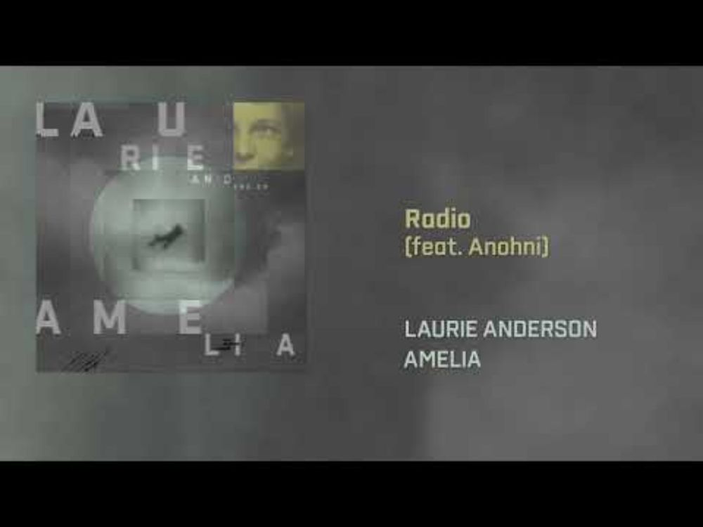 Laurie Anderson - Radio feat. ANOHNI (Official Audio)