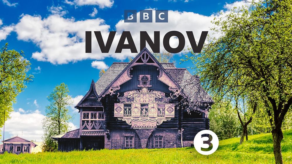 BBC Radio 3 - Drama on 3, Ivanov