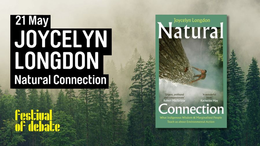 A graphic showing the book cover of Natural Connection by Joycelyn Longdon, overlaid on a photograph of trees surrounded by mist. The text reads: 21 May, Joycelyn Longdon, Natural Connection'. The Festival of Debate logo is in the bottom left corner. 