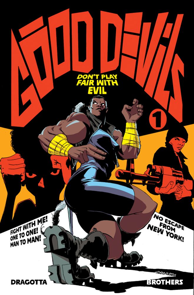 the cover to Good Devils: Don't Play Fair With Evil, from Dragotta & Brothers, on sale October 1st from Image Comics. It's an homage to the poster for The 36th Chamber of Shaolin, with a martial artist in the center in an active pose, with a boxer and a man with an assault rifle in panels on either side of her. Flavor text says, "Fight with me! One to one! Man to man!" and "No escape from New York!"