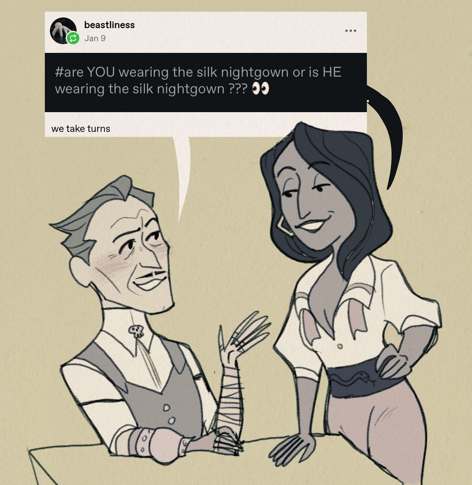 the same characters continuing the conversation, with a 2nd part to the tumblr text post which has neve saying a quoted hashtag of "are YOU wearing the silk nightgown or is HE wearing the silk nightgown???" with the final reply from emmrich saying "we take turns"