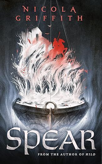 Image is the cover of Spear. It shows an ornate metal bowl filled with flames. The flames form the silhouette of a spear-wielding figure on a rearing horse with the suggestion of a castle wall in the background. 