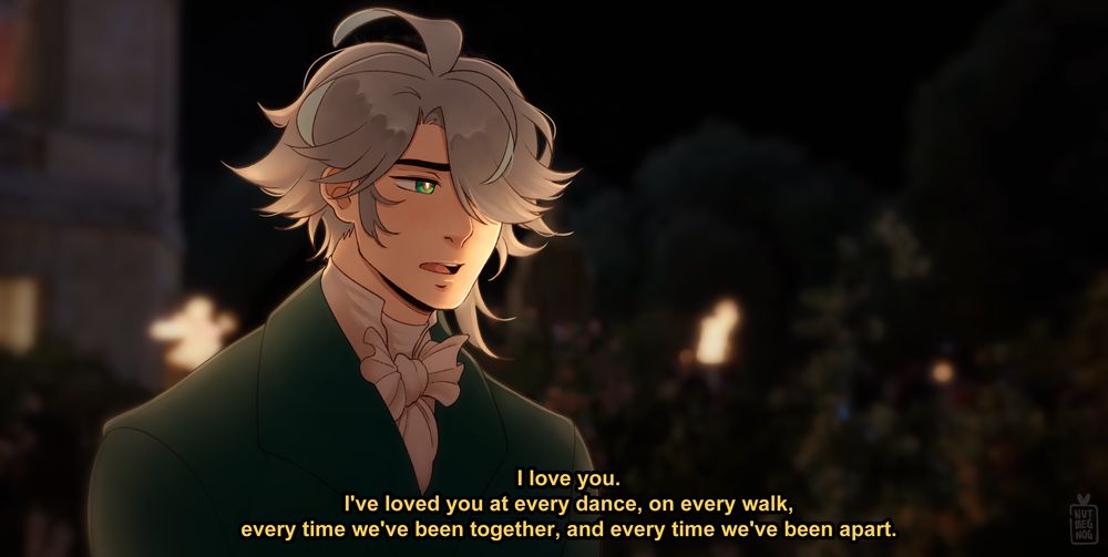 gray haired man stands infront of a dimly lit garden, a look of pleading on his face. he says:
"i love you. i've loved you at every dance, on every walk, every time we've been together, and every time we've been apart."