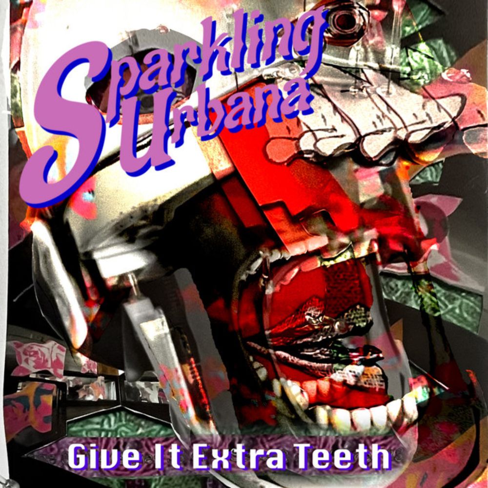 Give It Extra Teeth, by Sparkling Urbana