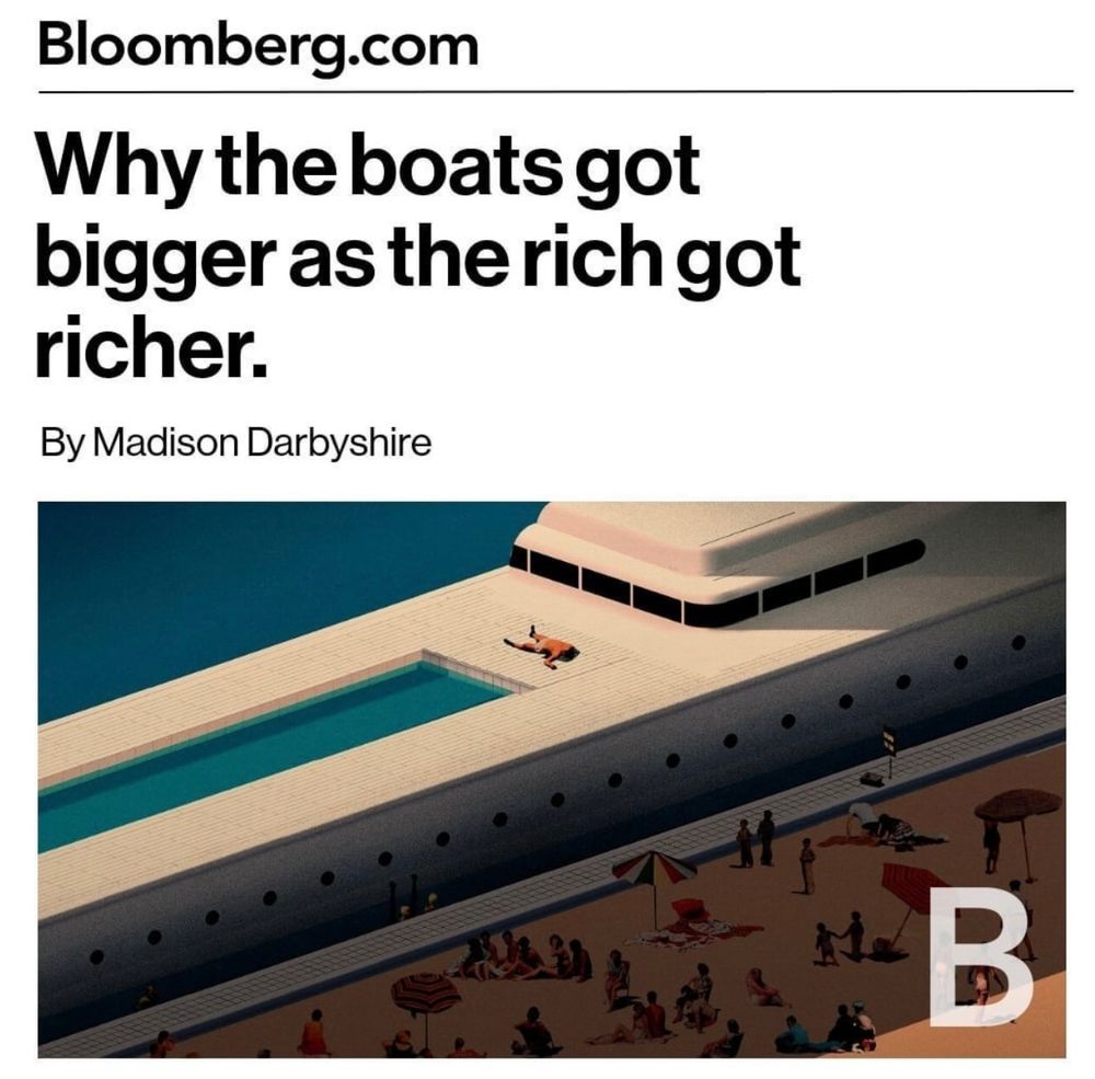 screenshot of an article from Bloomberg.com. There is an illustration of a dock with several sunbathers. blocking the sunlight from reaching them is a massive boat with one person sunbathing on the deck. the title of the article is “Why the boats got bigger as the rich got richer.” The article is by Madison Darbyshire.