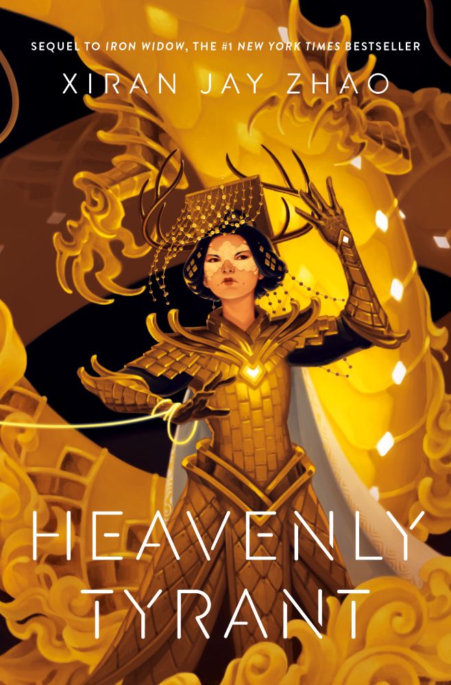The book cover for Heavenly Tyrant by Xiran Jay Zhao. It is an illustrated cover in shades of gold and black. There is an Asian-appearing woman standing in the center wearing gold armor and an ornate headdress with deer antlers. Her arms are up, gesturing almost like conducting an orchestra. There is a bright gold string around her wrist, leading off page. The background is the coiling, winding body of a golden dragon. 