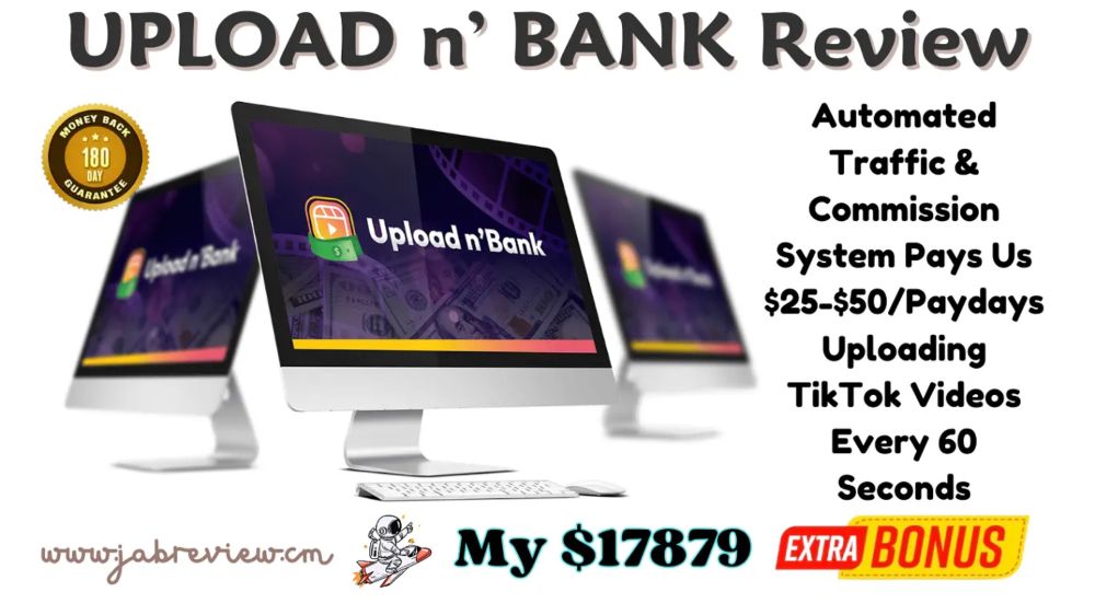 UPLOAD n’ BANK Review - TikTok Traffic and Commission System