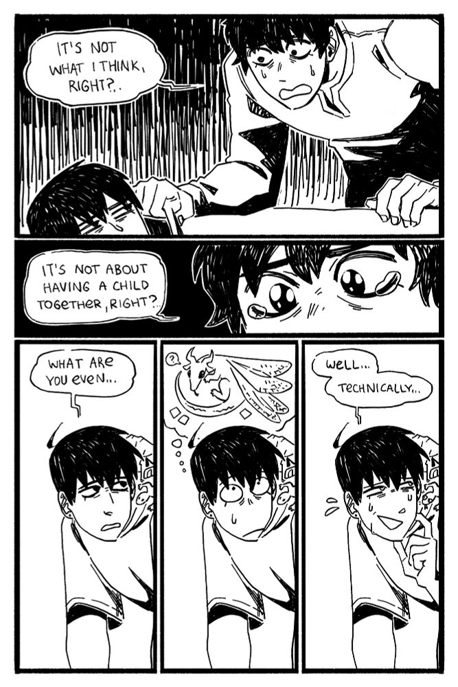 Yoojin looks up at Yoohyun, unsure what he means still. 
Yoohyun is still worried: It's not what i think, right? 
Tears well up in his eyes: It's not about having a child together?
Yoojin is completely lost at that point.
Yoojin: What are you even...
He pauses, as an image of changeling pops into his mind. He starts sweating, scratching his cheek: Well... Technically...
Irin, who was sitting on Yoohyun's ahnd holding Yoojin, looks spooked.