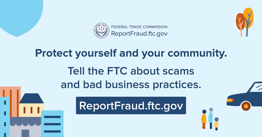 Protect your community by reporting fraud, scams, and bad business practices
