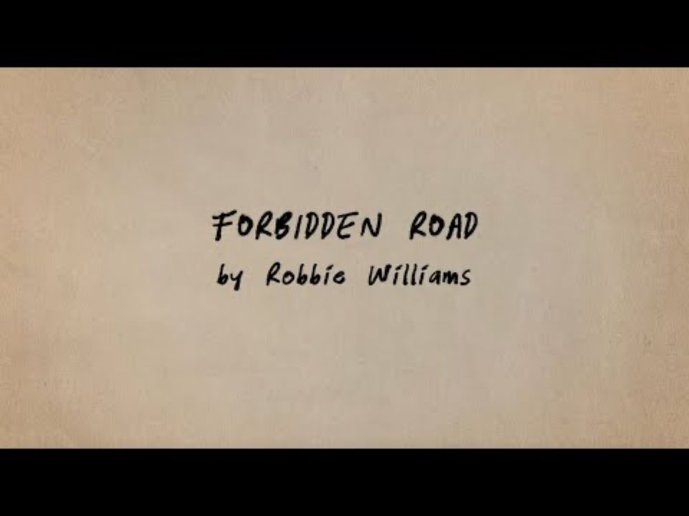Better Man  | Robbie Williams "Forbidden Road" Lyric Video (2025 Movie)