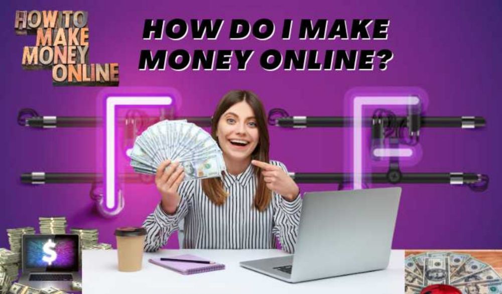 Make Money Online | How Do I Make Money Online? - Masfik Blog