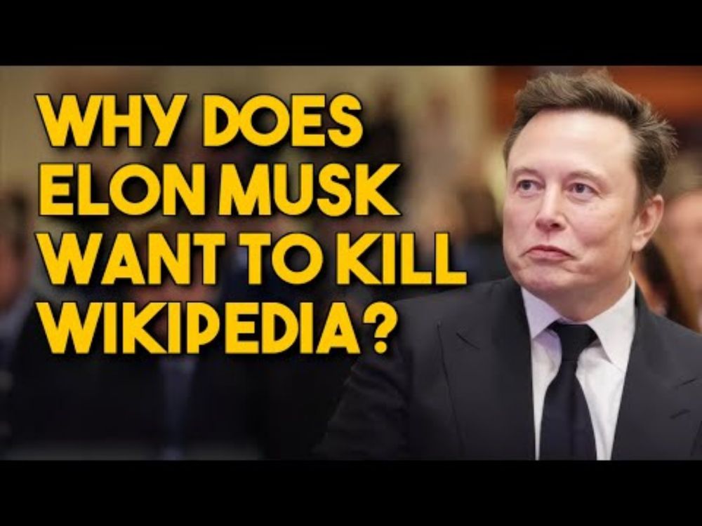 Why Does Elon Musk Want to Kill Wikipedia?