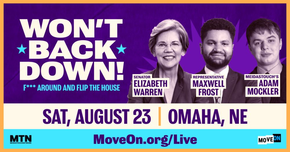 **Join this livestream to watch powerhouse leaders Sen. Elizabeth Warren, and Rep. Maxwell Frost on the *Won’t Back Down* Tour — live from the stop in Omaha, NE!**

We’re bringing the fire to key cong...