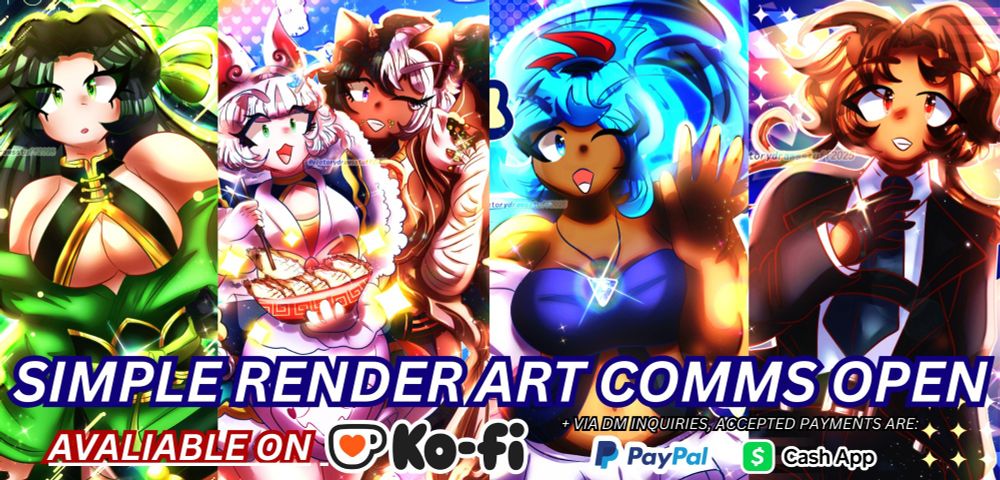 A digital graphic for promoting @victorydrawsstuff.bsky.social Simple Render art commissions.

It shows samples of Simple Render artworks done, text says:

"SIMPLE RENDER ART COMMS OPEN

AVALIABLE ON KOFI (Shown with Kofi logo)

+ Via DM inquiries, accepted payments are: Paypal, CashApp (shown with the Paypal and Cashapp logos)"