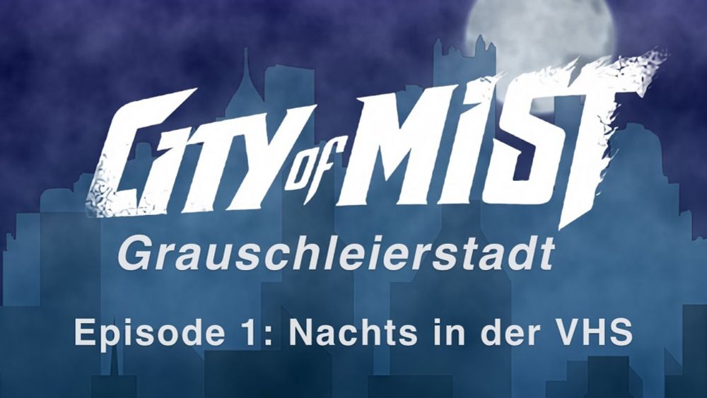 Nachts in der VHS (1) - Grauschleierstadt - City of Mist